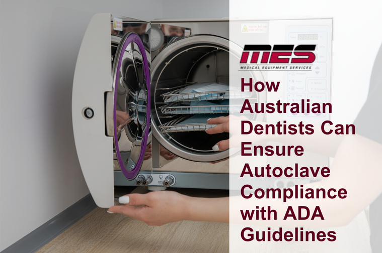 How Australian Dentists Can Ensure Autoclave Compliance with ADA Guidelines