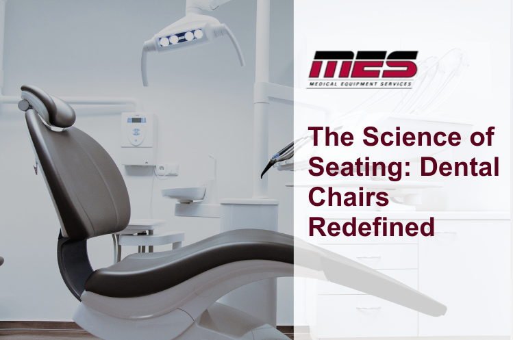 The Science of Seating: Dental Chairs Redefined