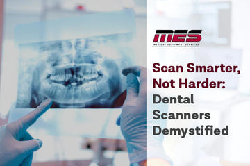 Scan Smarter, Not Harder: Dental Scanners Demystified - MES