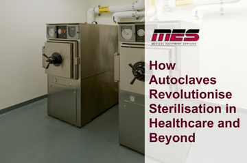 How Autoclaves Revolutionise Sterilisation in Healthcare and Beyond - MES